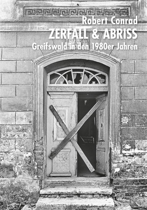 Robert Conrad – Zerfall & Abriss