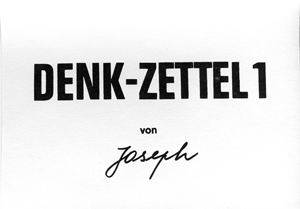 Joseph W. Huber – Denkzettel 1 – Abb. 1